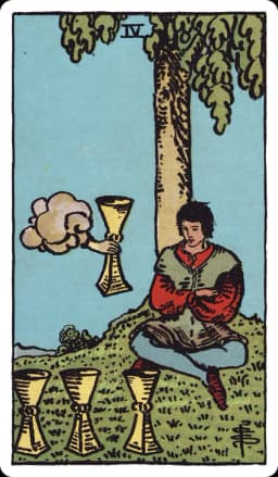 The Four of Cups from the Rider-Waite-Smith deck: a young man sits cross-armed and cross-legged beneath a tree, staring at three cups lined up on the grass before him, apparently unmoved by a fourth cup being offered to him by a hand emerging from a cloud at his side.